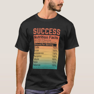 Success Nutrition Facts Motivational And Inspirati T-Shirt