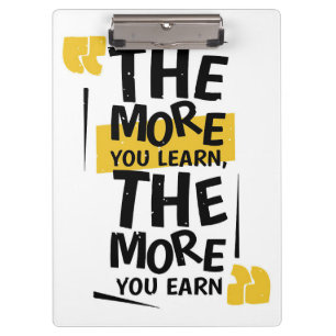 Success Quote The More You Learn Clipboard