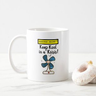 Success Secret - Keep Cool In Crisis Coffee Mug