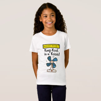 Success Secret - Keep Cool In  Crisis T-Shirt