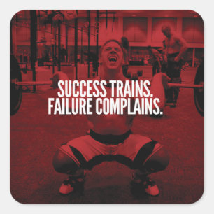 Success Trains Failure Complains. Gym Motivational Square Sticker