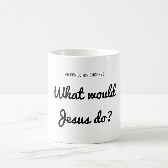 Success What would Jesus do? Inspirational Quote Coffee Mug (Center)
