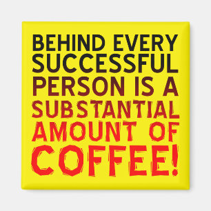 Successful Coffee Person Funny Fridge Magnet