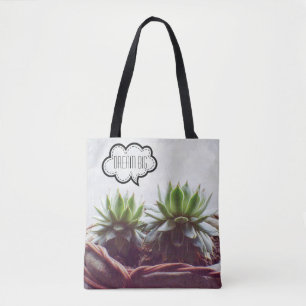 Succulent Aeonium Dream Big Phrase Tote Bag