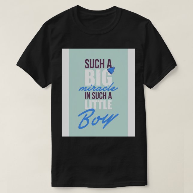 Such a big miracle T-Shirt (Design Front)