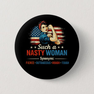 Such a Nasty Woman 6 Cm Round Badge