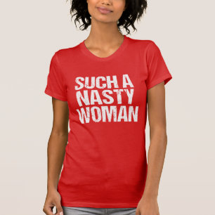 Such A Nasty Woman Hillary T-Shirt