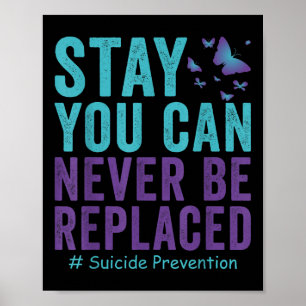 Sucide Prevention Awareness Never Be Replaced Butt Poster