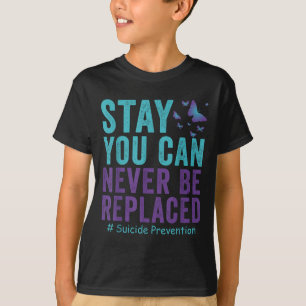 Sucide Prevention Awareness Never Be Replaced Butt T-Shirt
