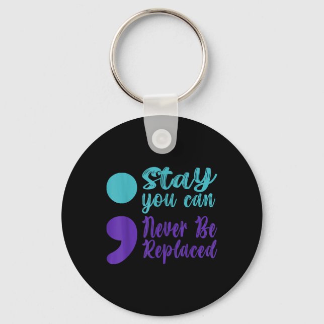 Sucide Prevention Awareness Never Be Replaced Semi Key Ring (Front)