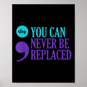Sucide Prevention Awareness Never Be Replaced Semi Poster