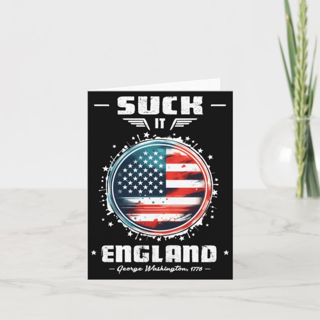 Suck England Funny 4th Of July Founding Father Card (Front)