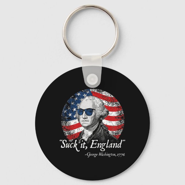 Suck England Funny 4th Of July Founding Father Key Ring (Front)