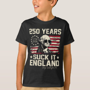Suck england funny 4th of july george washington T-Shirt