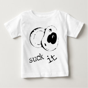 Suck It Baby T-Shirt