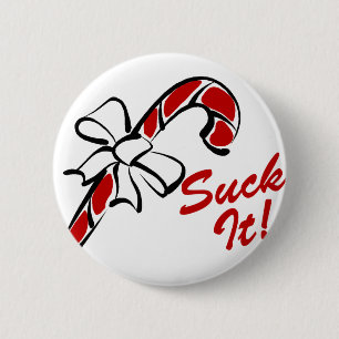 Suck It Candy Cane 6 Cm Round Badge