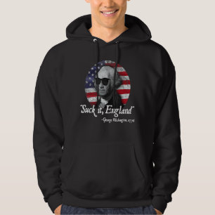 Suck It England  4th Of July George Washington 177 Hoodie