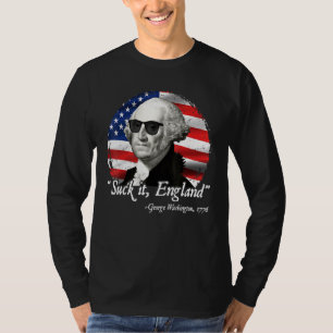 Suck It England  4th Of July George Washington 177 T-Shirt