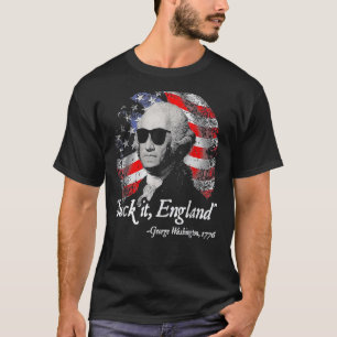 Suck It England 4th Of July George Washington 177 T-Shirt