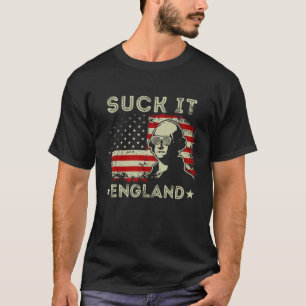Suck It England 4th Of July George Washington 177 T-Shirt