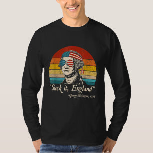 Suck It England  4th of July George Washington 177 T-Shirt
