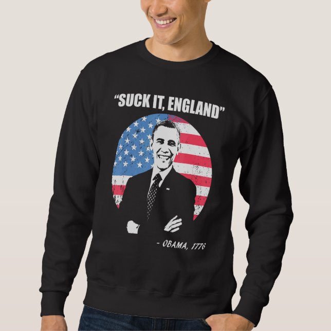 Suck It England   4th Of July Sweatshirt (Front)