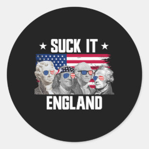 Suck It England Founding Fathers 4th Of July Classic Round Sticker