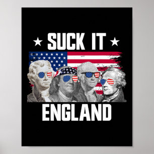 Suck It England Founding Fathers 4th Of July  Poster