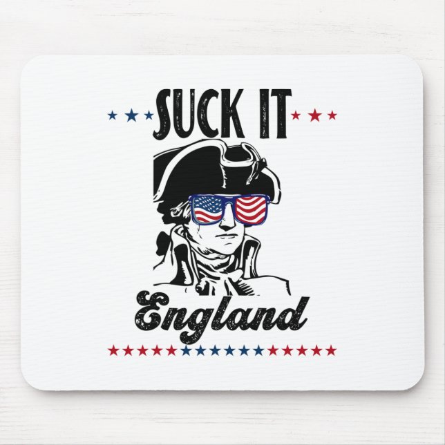 Suck It England Funny 4th Of July - George Washing Mouse Pad (Front)