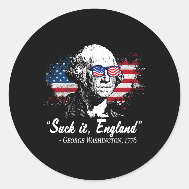 Suck-it England Funny 4th Of July George Washingto Classic Round Sticker (Front)