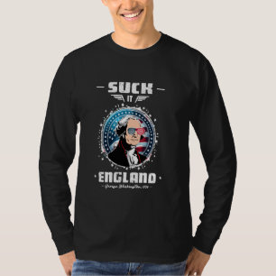 Suck It England Funny 4th of July George Washingto T-Shirt