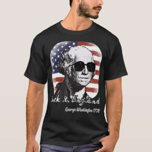 Suck It England Funny 4th of July George Washingto T-Shirt