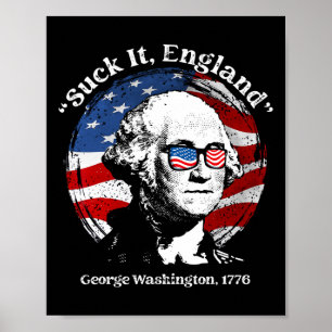 Suck It England Funny George Washington Usa Flag 4 Poster