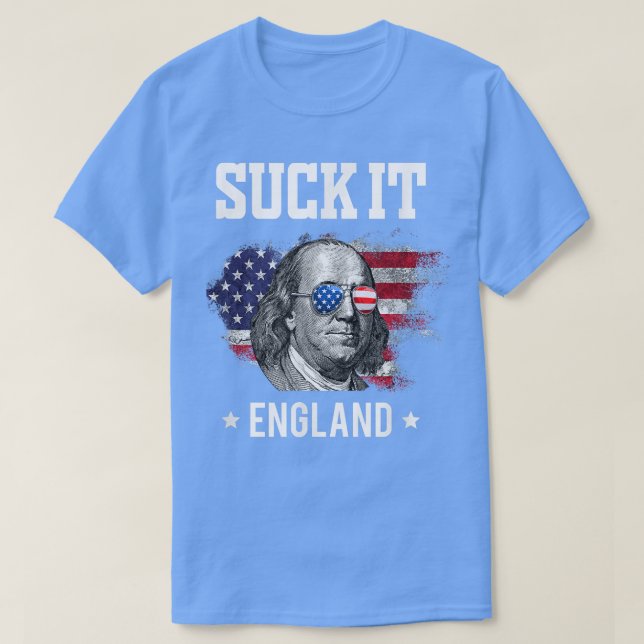 Suck It Funny 4th of July Ben Franklin Patriotic H T-Shirt (Design Front)
