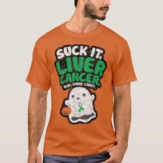 Suck It Liver Cancer Gimme Candy Funny Boo Ghost H T-Shirt