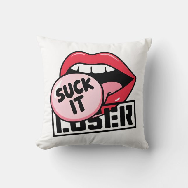 "Suck It Loser" Pillow (Front)
