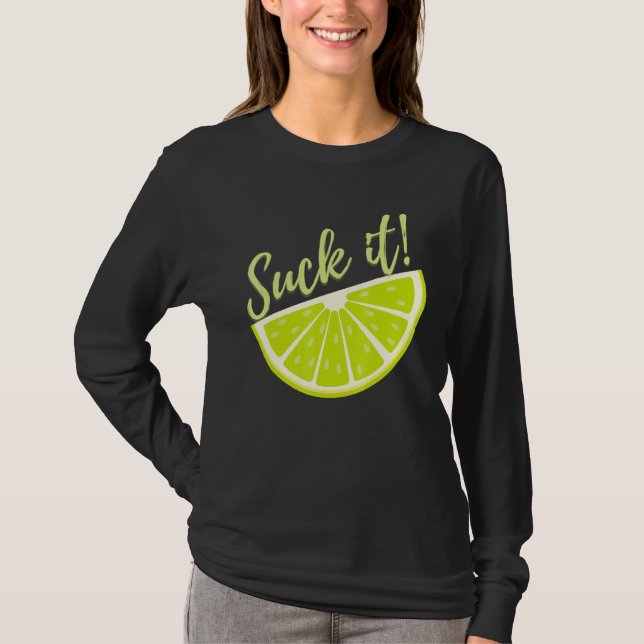 Suck It Mexican   Green Lime Slice  Lemon T-Shirt (Front)