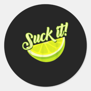 Suck It Mexican Shirt Funny Green Lime Slice Gift Classic Round Sticker