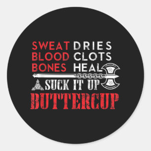 Suck it up Buttercup Funny Design Classic Round Sticker
