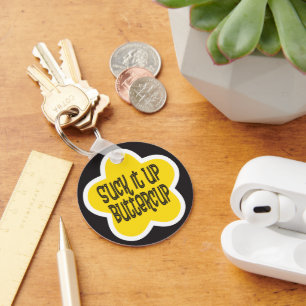 Suck it Up Buttercup funny flower Key Ring