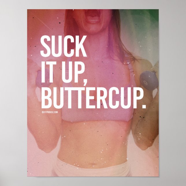 Suck it up, Buttercup -   Girl Fitness -.png Poster (Front)