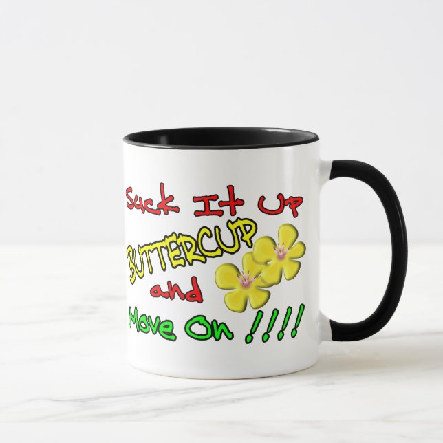 Suck It Up Buttercup Mug (Right)