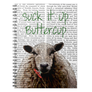 Suck It Up Buttercup Spiral Notebook