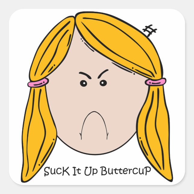 Suck It Up Buttercup Sticker (Front)
