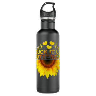 Suck It Up Buttercup Sunflower  710 Ml Water Bottle