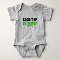 Suck it up Buttercup Top Baby Infant Bodysuit