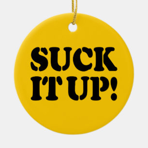SUCK IT UP! CERAMIC TREE DECORATION