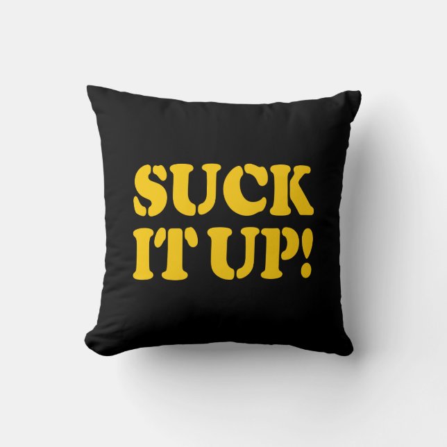SUCK IT UP! CUSHION (Front)