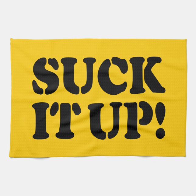 SUCK IT UP! TEA TOWEL (Horizontal)