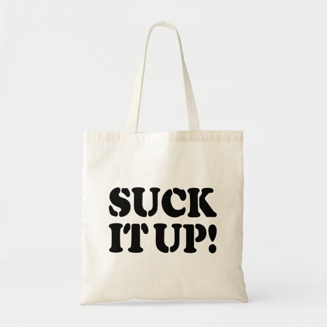 SUCK IT UP! TOTE BAG (Front)
